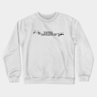 social distancing Crewneck Sweatshirt